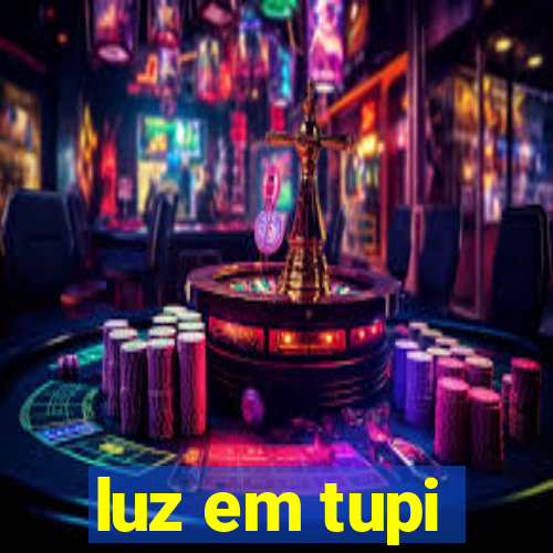 luz em tupi