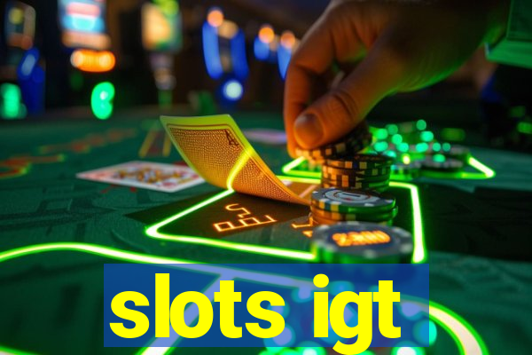 slots igt