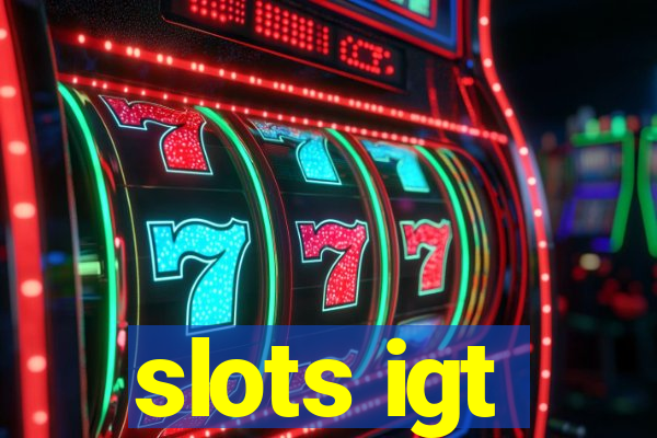 slots igt