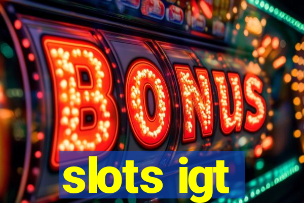 slots igt