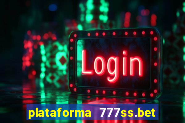 plataforma 777ss.bet é confiável