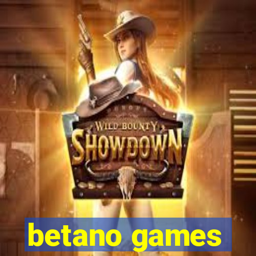 betano games