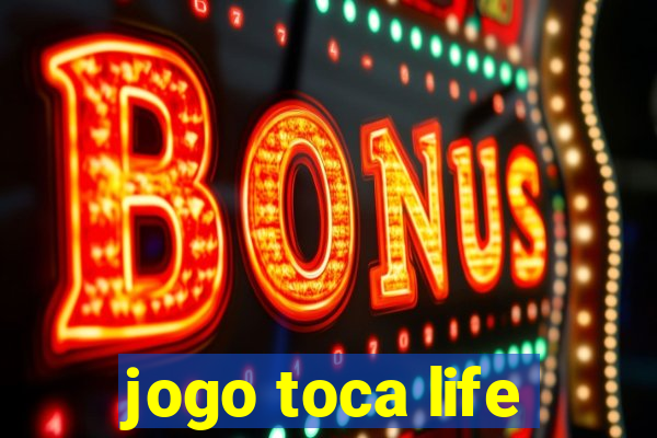 jogo toca life