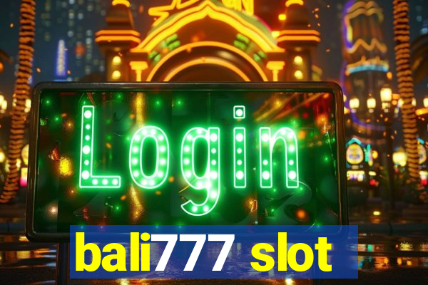 bali777 slot