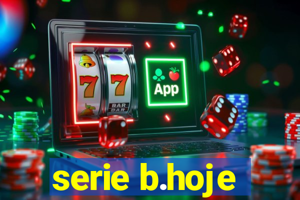 serie b.hoje