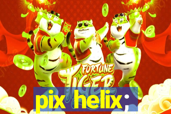 pix helix;