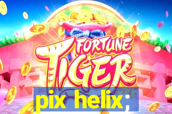 pix helix;