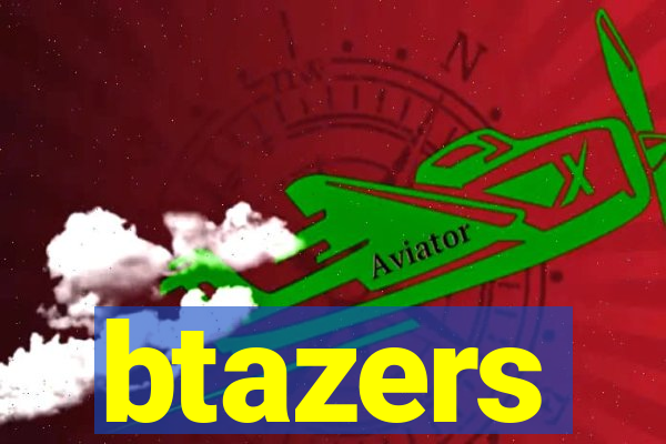 btazers