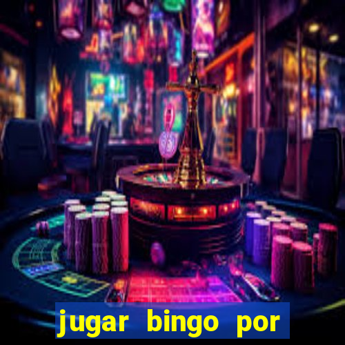 jugar bingo por dinero real