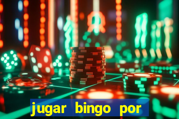 jugar bingo por dinero real