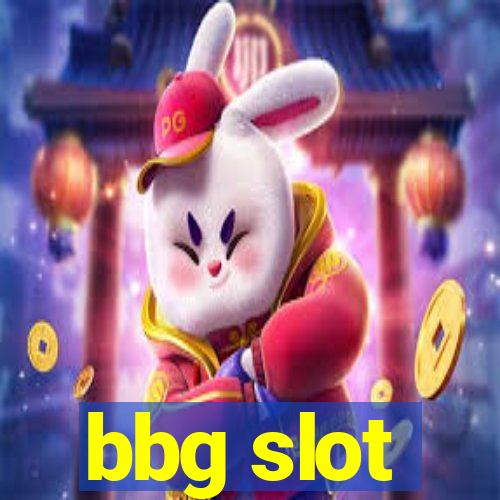 bbg slot