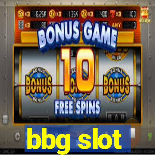 bbg slot