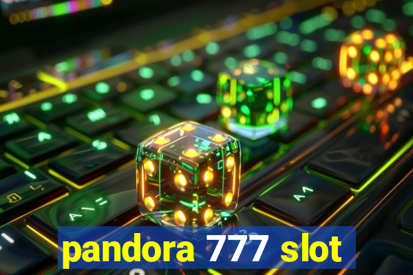 pandora 777 slot