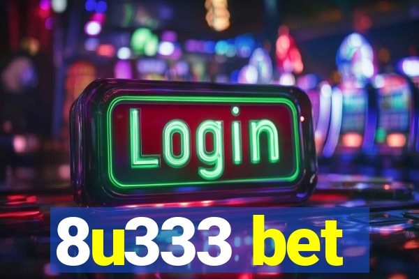 8u333 bet