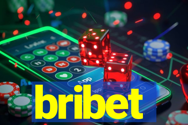 bribet