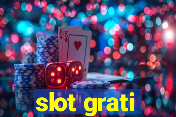 slot grati