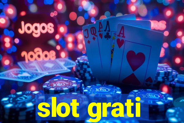 slot grati