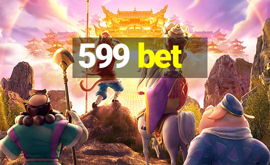 599 bet