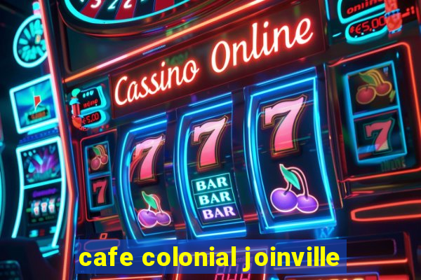 cafe colonial joinville