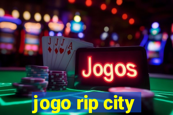 jogo rip city