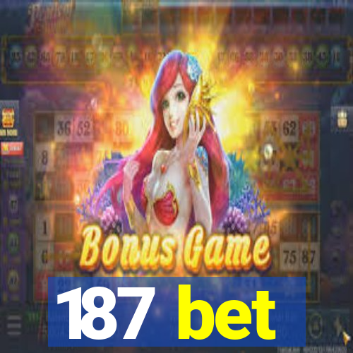 187 bet