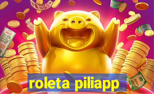 roleta piliapp