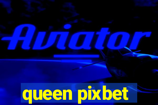 queen pixbet