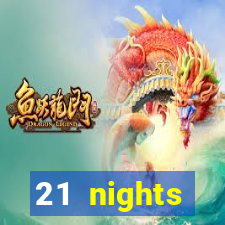 21 nights entertainment casino