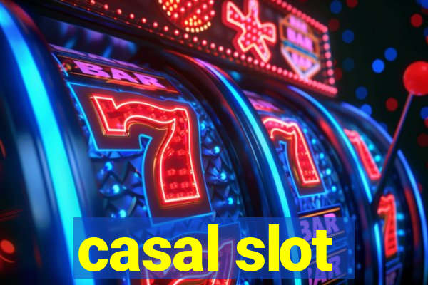 casal slot