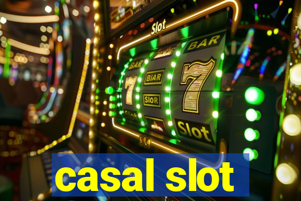 casal slot