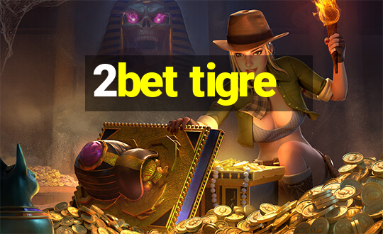 2bet tigre