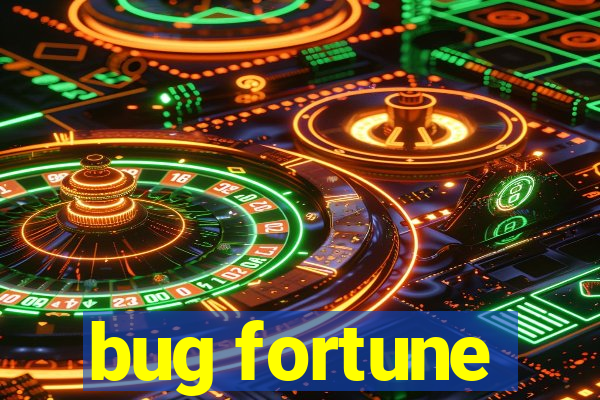 bug fortune