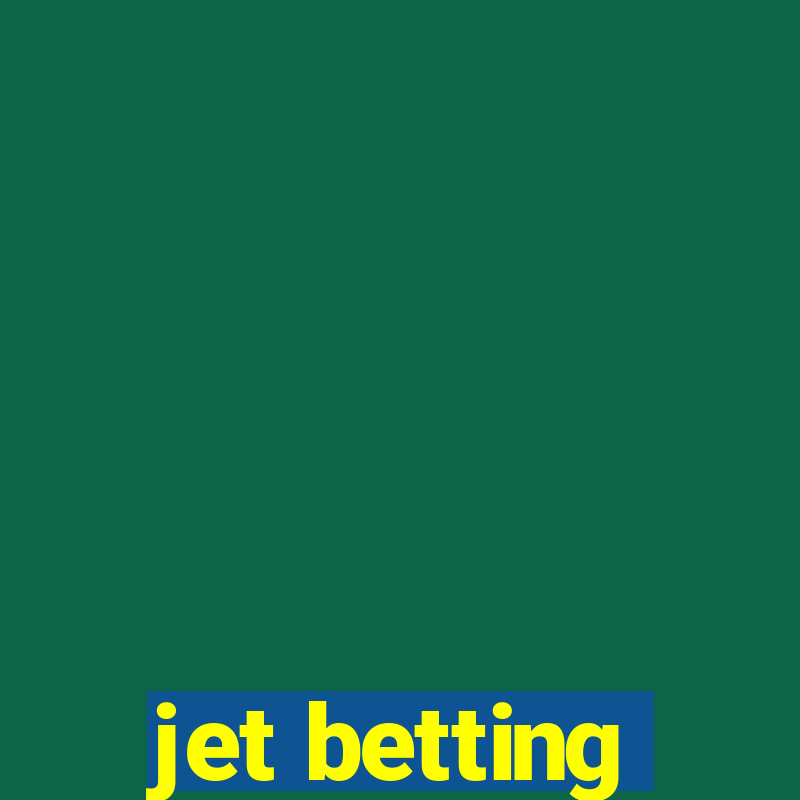 jet betting