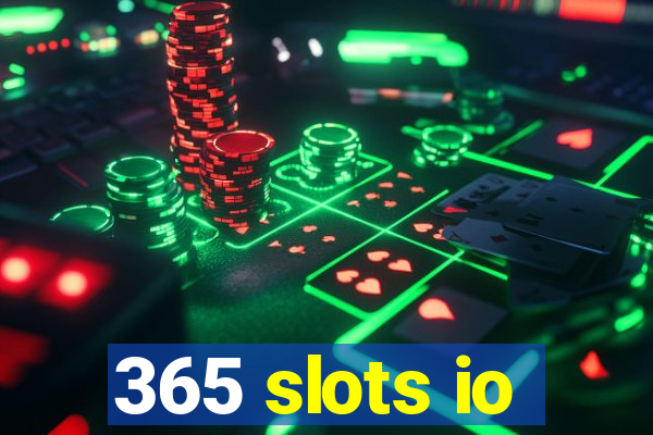 365 slots io