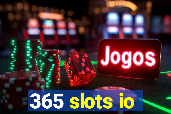 365 slots io