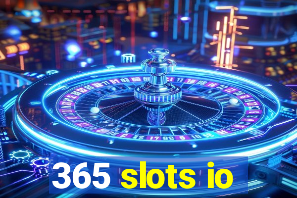 365 slots io