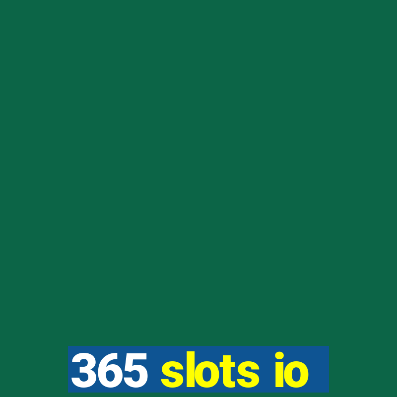 365 slots io