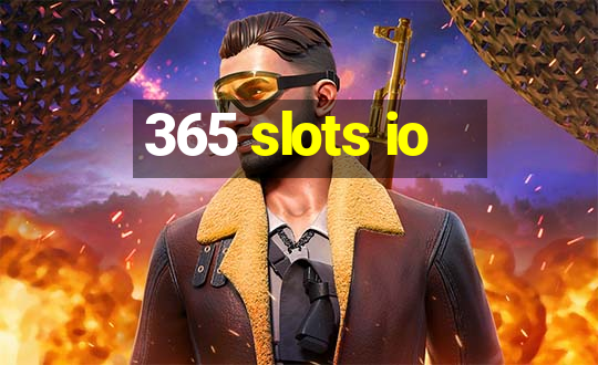 365 slots io