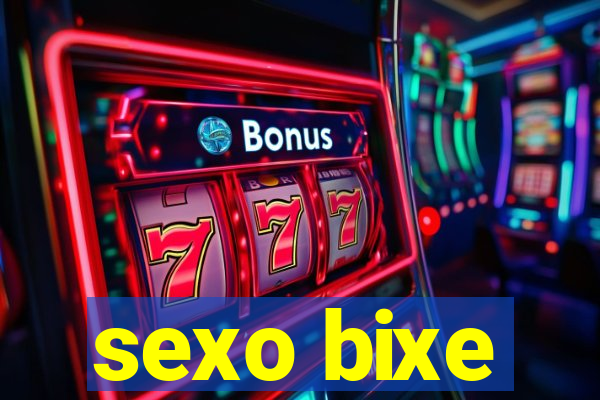 sexo bixe