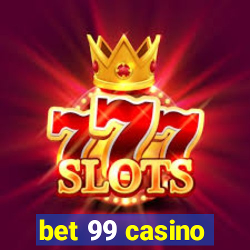 bet 99 casino