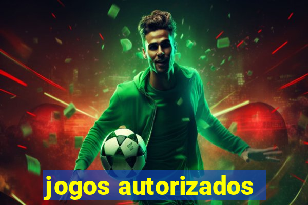 jogos autorizados