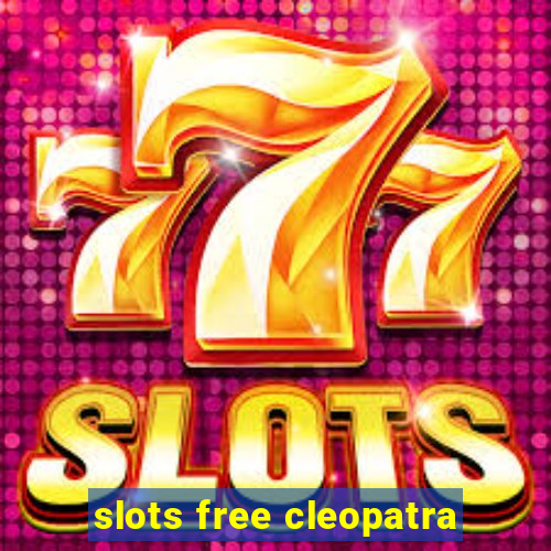 slots free cleopatra