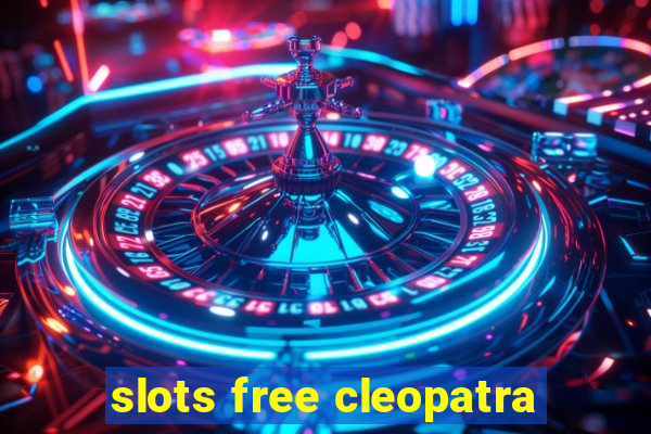 slots free cleopatra