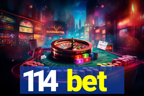 114 bet