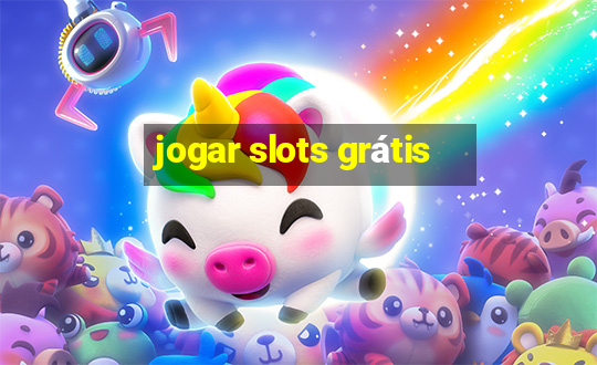 jogar slots grátis