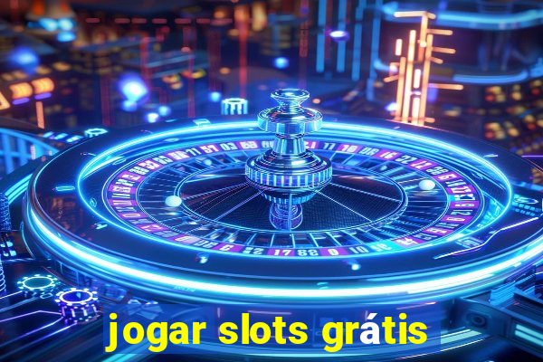 jogar slots grátis