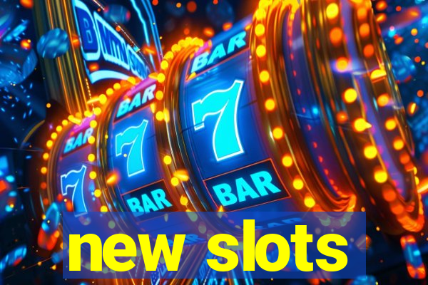 new slots