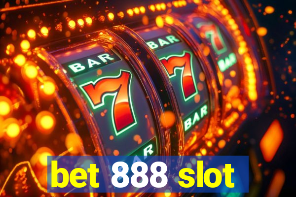 bet 888 slot