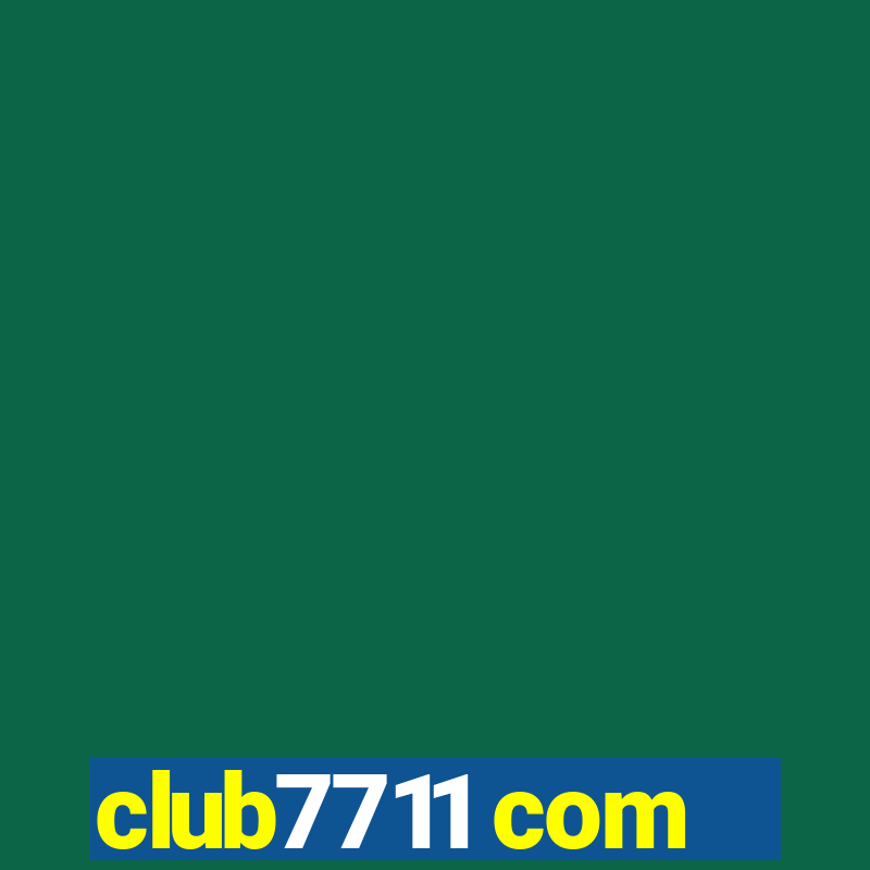 club7711 com