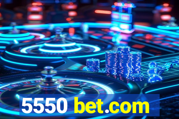 5550 bet.com